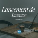 Lancement de BforB Mentor !